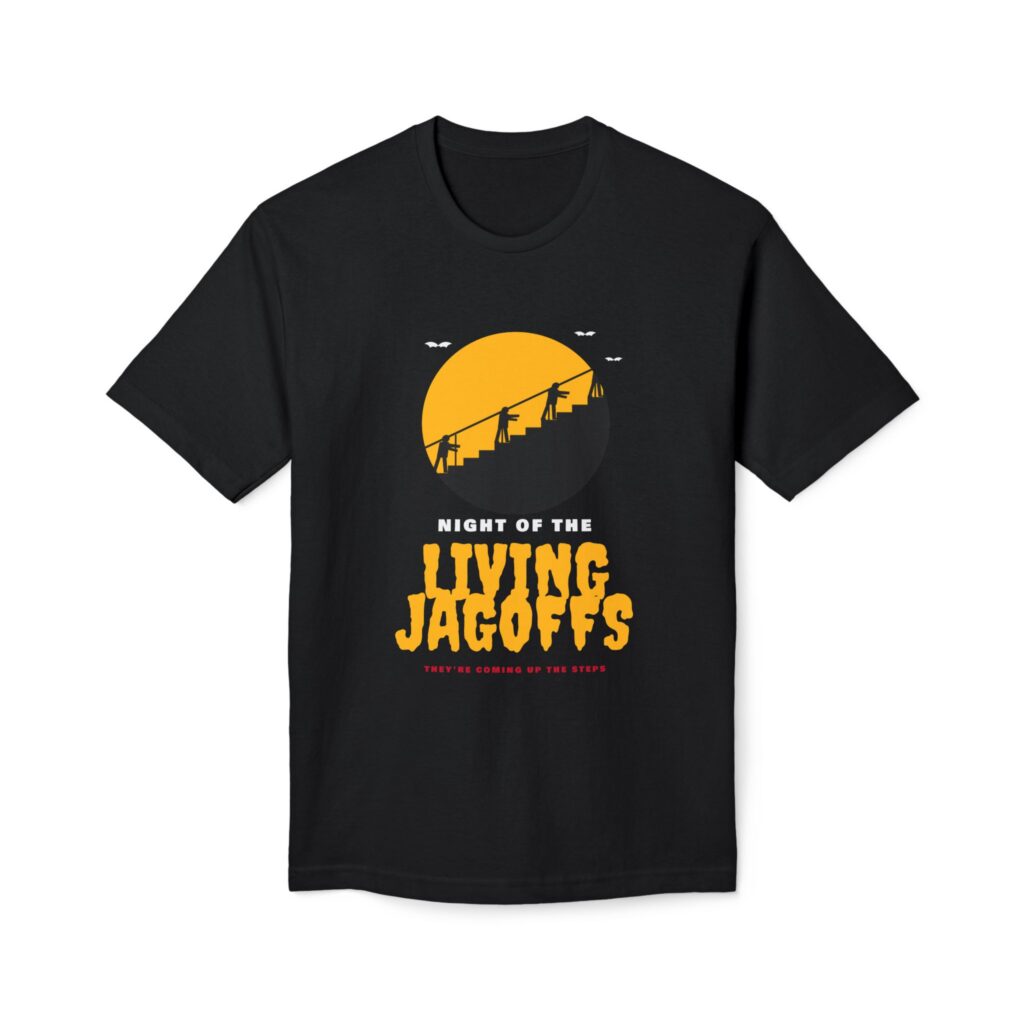 Night of the Living Jagoffs Tee